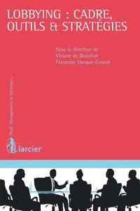 Lobbying : cadre, outils & stratégies