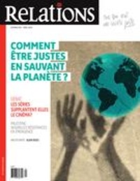 Viviane de Tilly et Marie-France Benoit - Relations. No. 807, Mars-Avril 2020 - Comment être justes en sauvant la planète ?.