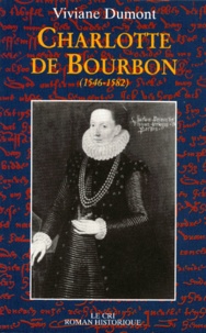 Viviane Dumont - Charlotte De Bourbon.