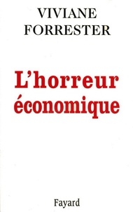 Viviane Forrester - L'Horreur économique.