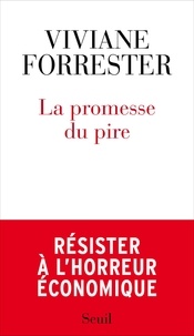Viviane Forrester - La promesse du pire.