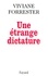 Une étrange dictature