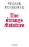 Viviane Forrester - Une étrange dictature.