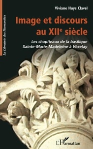 Viviane Huys - Image et discours au XIIe siècle.