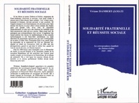 Viviane Jamati - Solidarité fraternelle et réussite sociale - La correspondance familiale des Dubois-Goblot, 1841-1882.