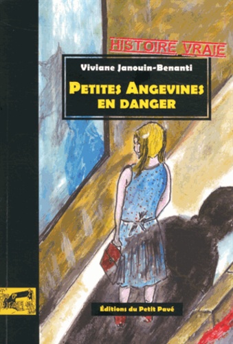 Viviane Janouin-Benanti - Petites Angevines en danger.