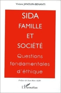 Viviane Janouin-Benanti - SIDA, famille et société - Questions fondamentales d'éthique.
