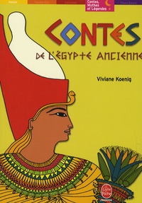 Viviane Koenig - Contes de l'Egypte ancienne.
