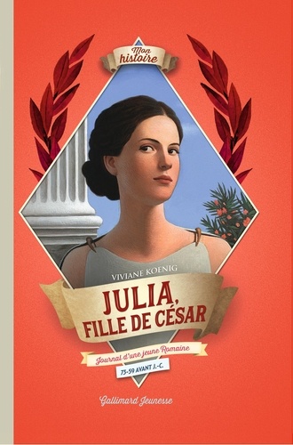 Julia, fille de César. Journal d'une jeune Romaine