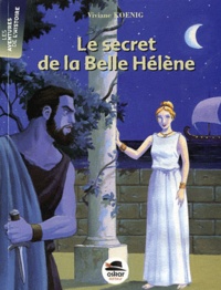 Viviane Koenig - Le secret de la belle Hélène.
