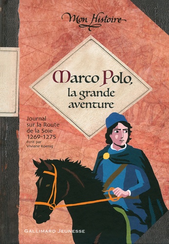 Marco Polo, la grande aventure. 1269-1275