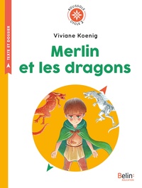 Viviane Koenig - Merlin et les dragons - Cycle 2.