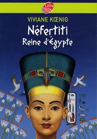 Néfertiti Reine d'Egypte