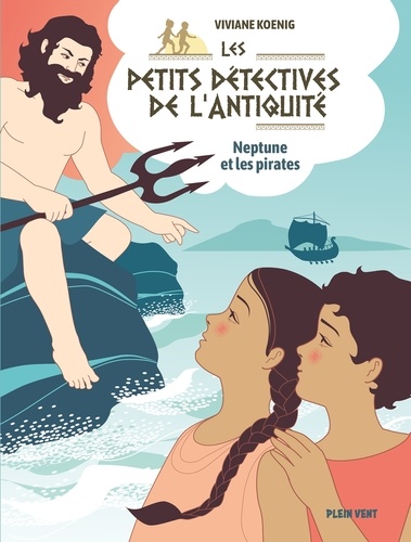 Neptune et les pirates. Les petits détectives de l'Antiquité - Tome 4