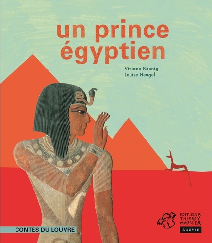 Viviane Koenig et Louise Heugel - Un prince égyptien.