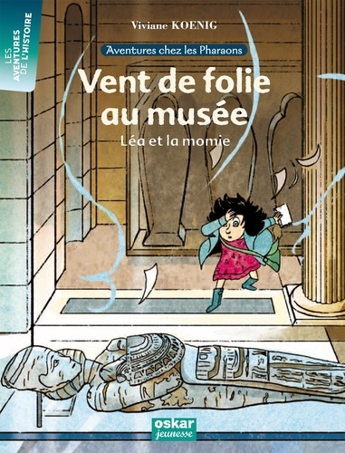 Viviane Koenig - Vent de folie au musée - Léa et la momie.