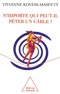 N'importe qui peut-il péter un câble ?