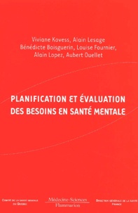 Viviane Kovess et Alain Lesage - Planification Et Evaluation Des Besoins En Sante Mentale.
