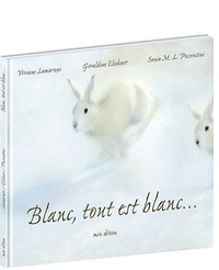 Viviane Lamarque et Géraldine Elschner - Blanc, tout est blanc....