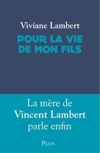 Viviane Lambert - Pour la vie de mon fils.