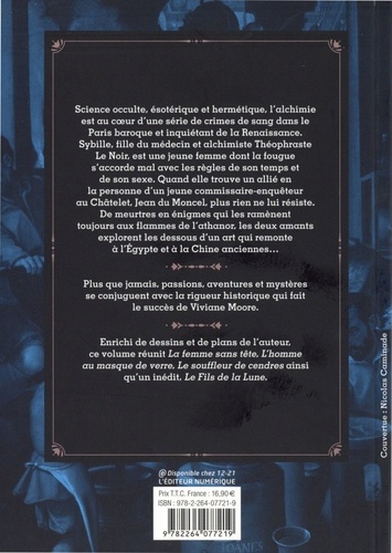 Alchimie  Alchimie. La femme sans tête ; L'homme au masque de verre ; Le souffleur de cendres ; Le fils de la Lune