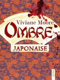 Viviane Moore - Ombre japonaise.