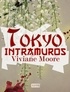 Viviane Moore - Tokyo intramuros.
