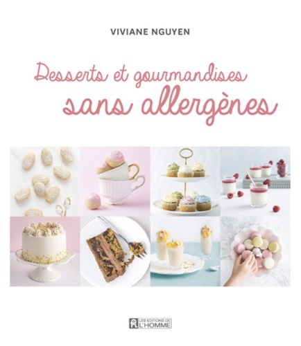 Viviane Nguyen - Les desserts de Petit Lapin - Pâtisseries et gourmandises sans allergènes, sans gluten, végétaliennes.