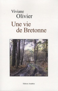 Viviane Olivier - Une vie de Bretonne.