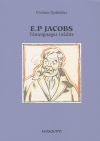 Viviane Quittelier - Edgar P. Jacobs - Témoignages Inédits.