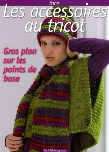 Viviane Rousset et Corinne Vignane - Les accessoires au tricot.