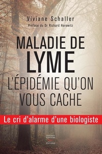Viviane Schaller - Maladie de Lyme - L'épidémie qu'on vous cache.