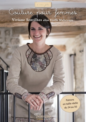 Viviane Sentilhes - Couture pour femmes - Patrons en taille réelle du 34 au 50.