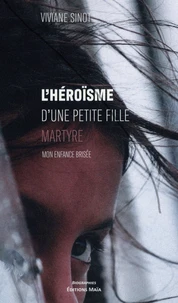 L'héroïsme d'une petite fille martyre