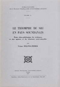 Viviane Sukanda-Tessier - Le triomphe de Sri en pays soudanais - Etude ethno-philologique des techniques et rites agraires et des structures socio-culturelles.