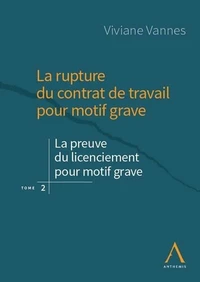 La rupture du contrat de travail pour motif grave