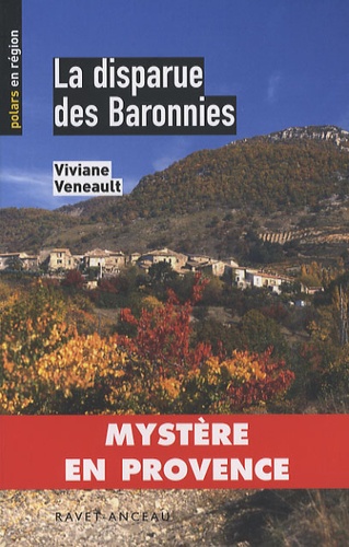 Viviane Veneault - La disparue des Baronnies.