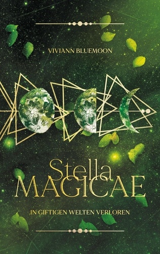 Stella Magicae. In giftigen Welten verloren