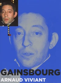 Gainsbourg vu par Arnaud Viviant