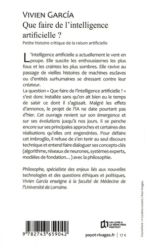 Que faire de l'intelligence artificielle ?. Petite histoire critique de la raison artificielle