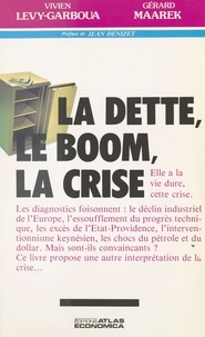 Vivien Lévy-Garboua - La dette, le boom, la crise.