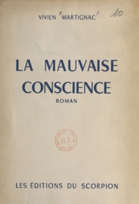 Vivien Martignac - La mauvaise conscience.