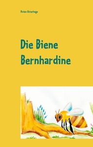Vivien Osterhage - Die Biene Bernhardine.