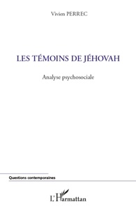 Vivien Perrec - Les Témoins de Jéhovah - Analyse psychosociale.