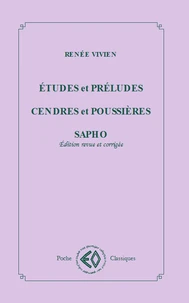 Etudes et préludes ; Cendres et poussières ; Sapho