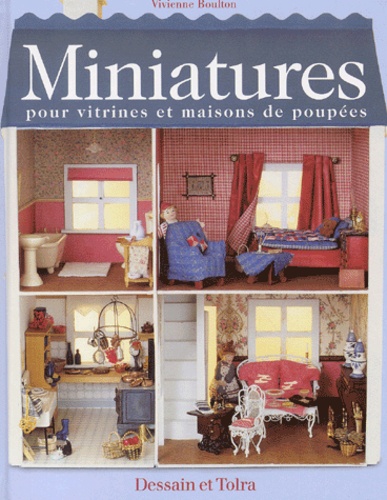 Vivienne Boulton - Miniatures Pour Vitrines Et Maisons De Poupees.