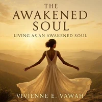 The Awakened Soul, Living as an Awakened Soul