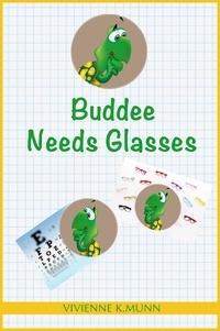  Vivienne  K Munn - Buddee Needs Glasses - My Pal Buddee Series.