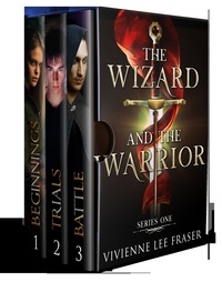  Vivienne Lee Fraser - The Wizard and The Warrior Series One - The Wizard and the Warrior.