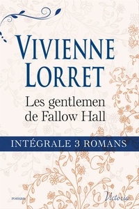 Vivienne Lorret - Intégrale de la série : "Les gentlemen de Fallow Hall".